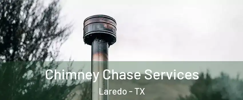  Chimney Chase Services Laredo - TX