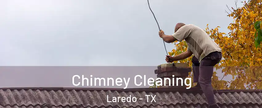  Chimney Cleaning Laredo - TX