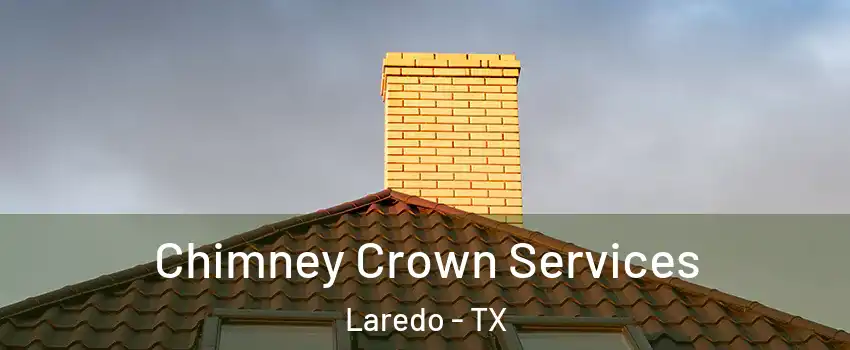  Chimney Crown Services Laredo - TX