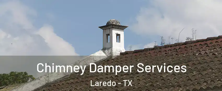  Chimney Damper Services Laredo - TX