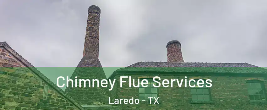  Chimney Flue Services Laredo - TX