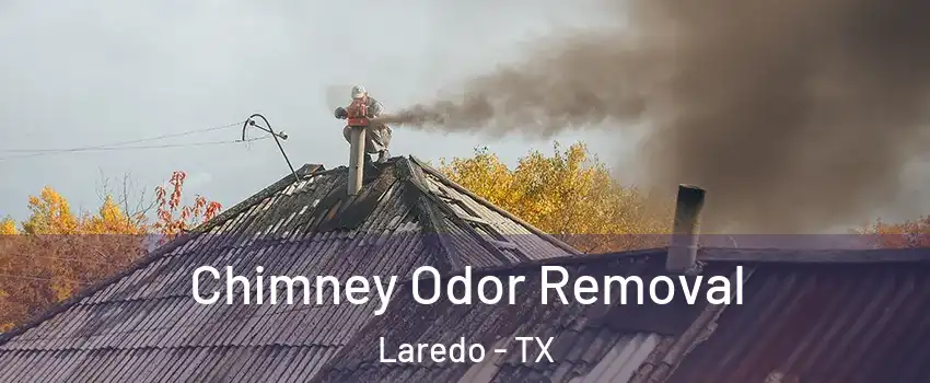  Chimney Odor Removal Laredo - TX
