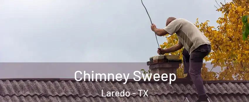  Chimney Sweep Laredo - TX