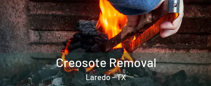  Creosote Removal Laredo - TX