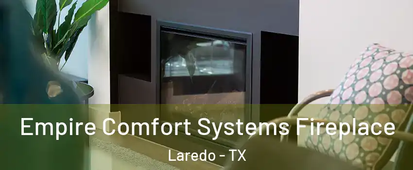  Empire Comfort Systems Fireplace Laredo - TX