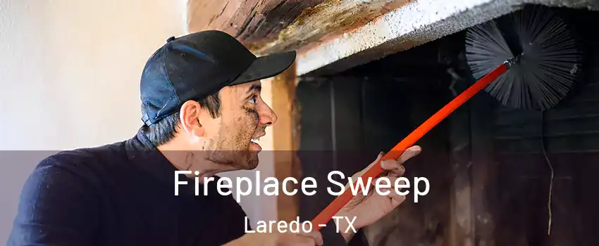  Fireplace Sweep Laredo - TX