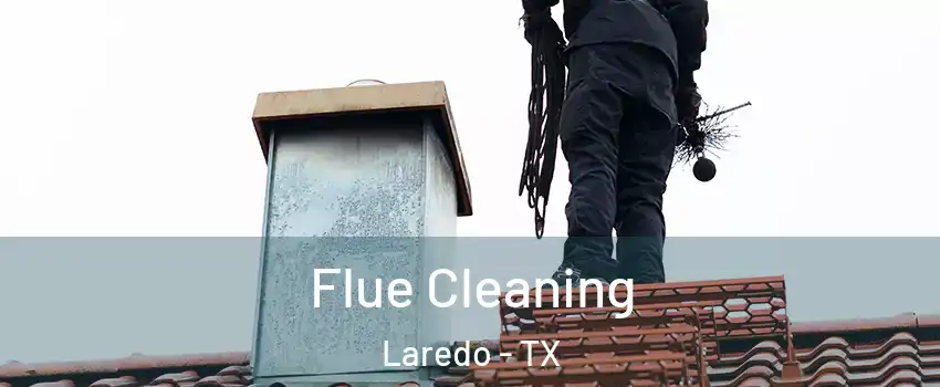  Flue Cleaning Laredo - TX