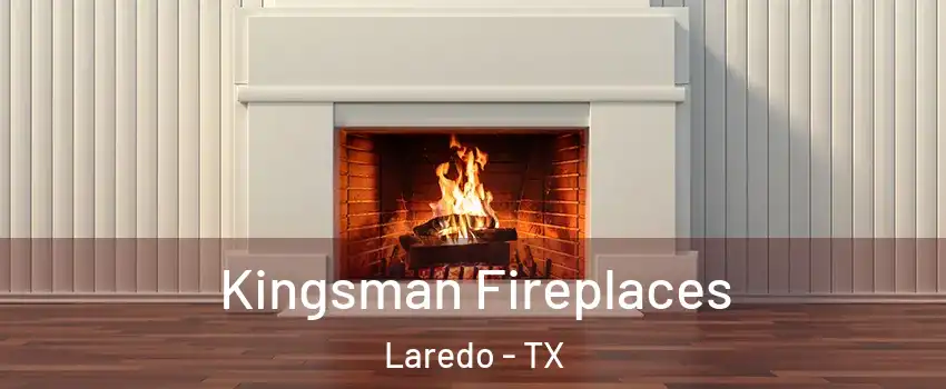  Kingsman Fireplaces Laredo - TX