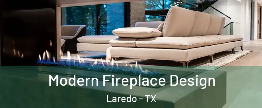  Modern Fireplace Design Laredo - TX