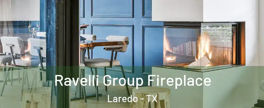  Ravelli Group Fireplace Laredo - TX