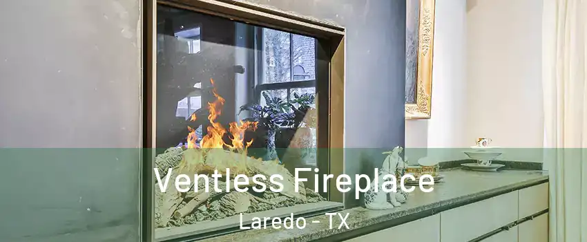  Ventless Fireplace Laredo - TX